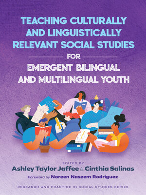 cover image of Teaching Culturally and Linguistically Relevant Social Studies for Emergent Bilingual and Multilingual Youth